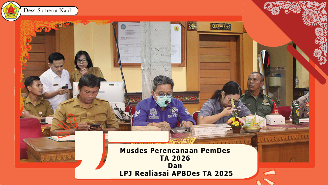Musdes Perencanaan PemDes TA 2026 Dan LPJ Realiasai APBDes TA 2025