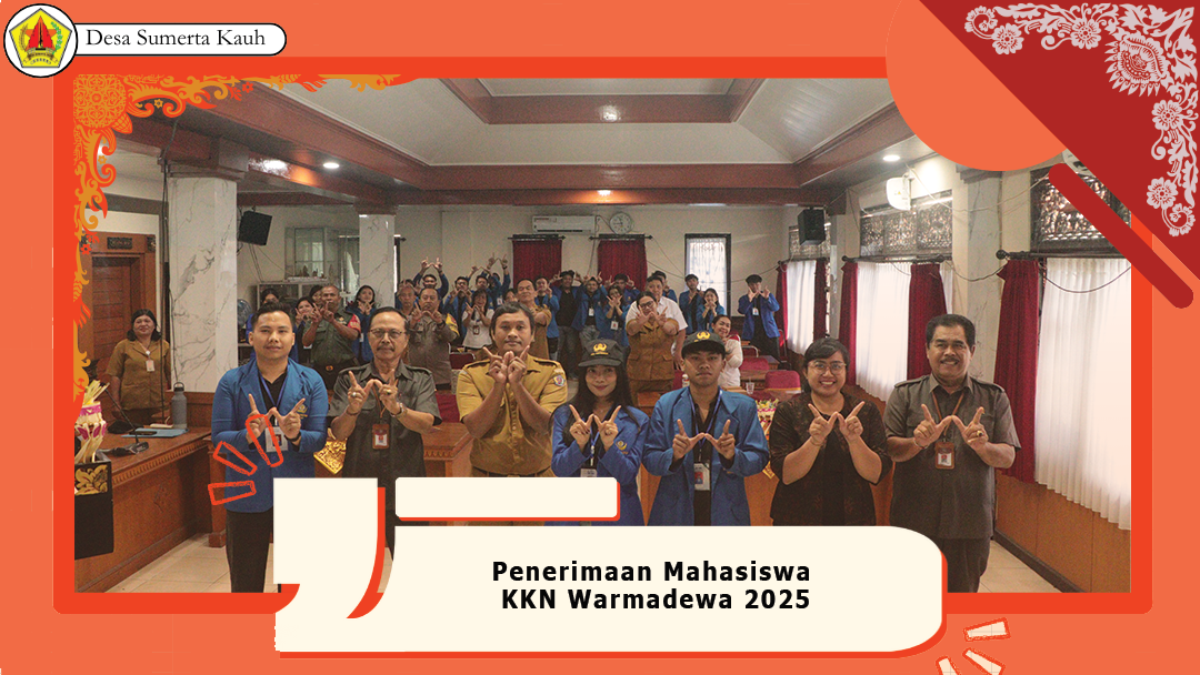 Penerimaan Mahasiswa KKN Warmadewa 2025