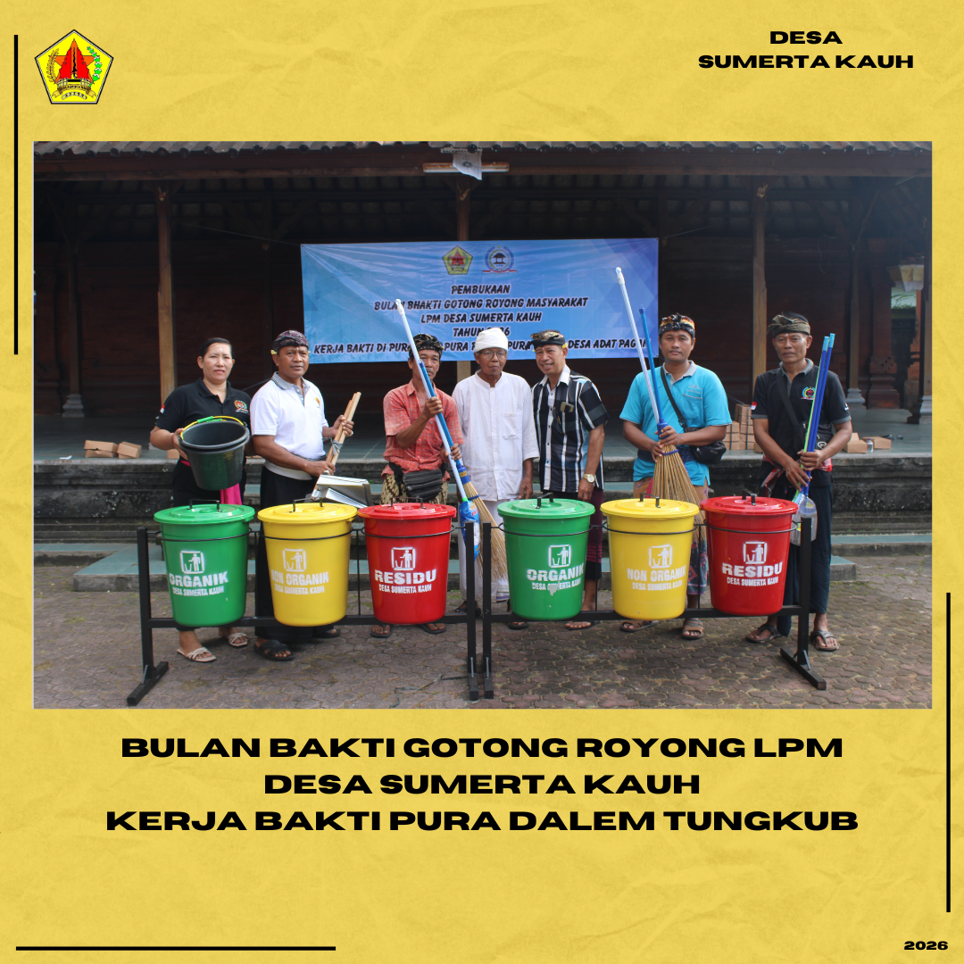 Bulan Bakti Gotong Royong LPM Desa Sumerta Kauh Kerja Bakti Pura Desa Dalem Tungkub